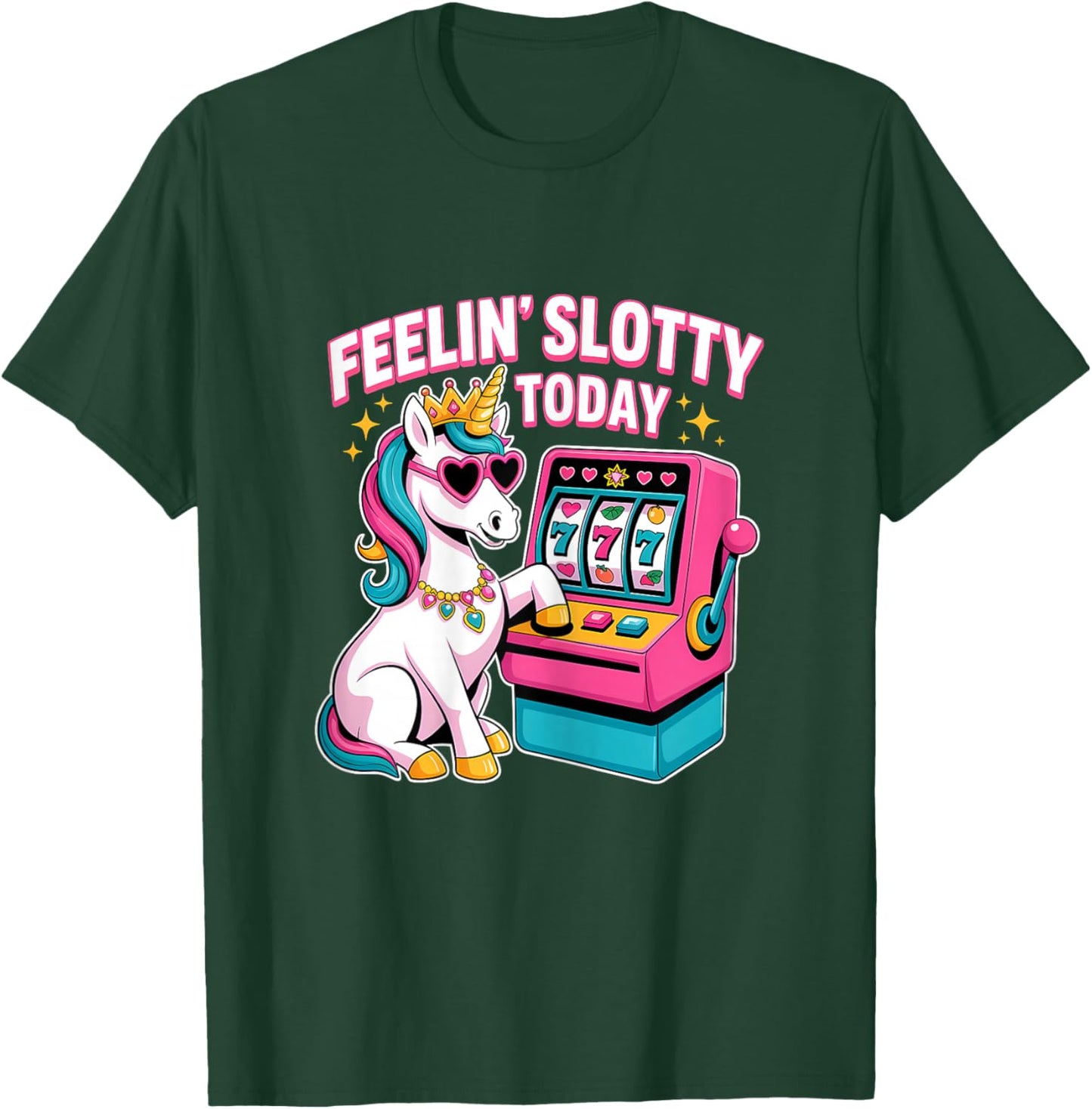 Feeling Slotty Today Gambling Casino Slot Machine Unicorn T-Shirt - T-Shirt | Forest