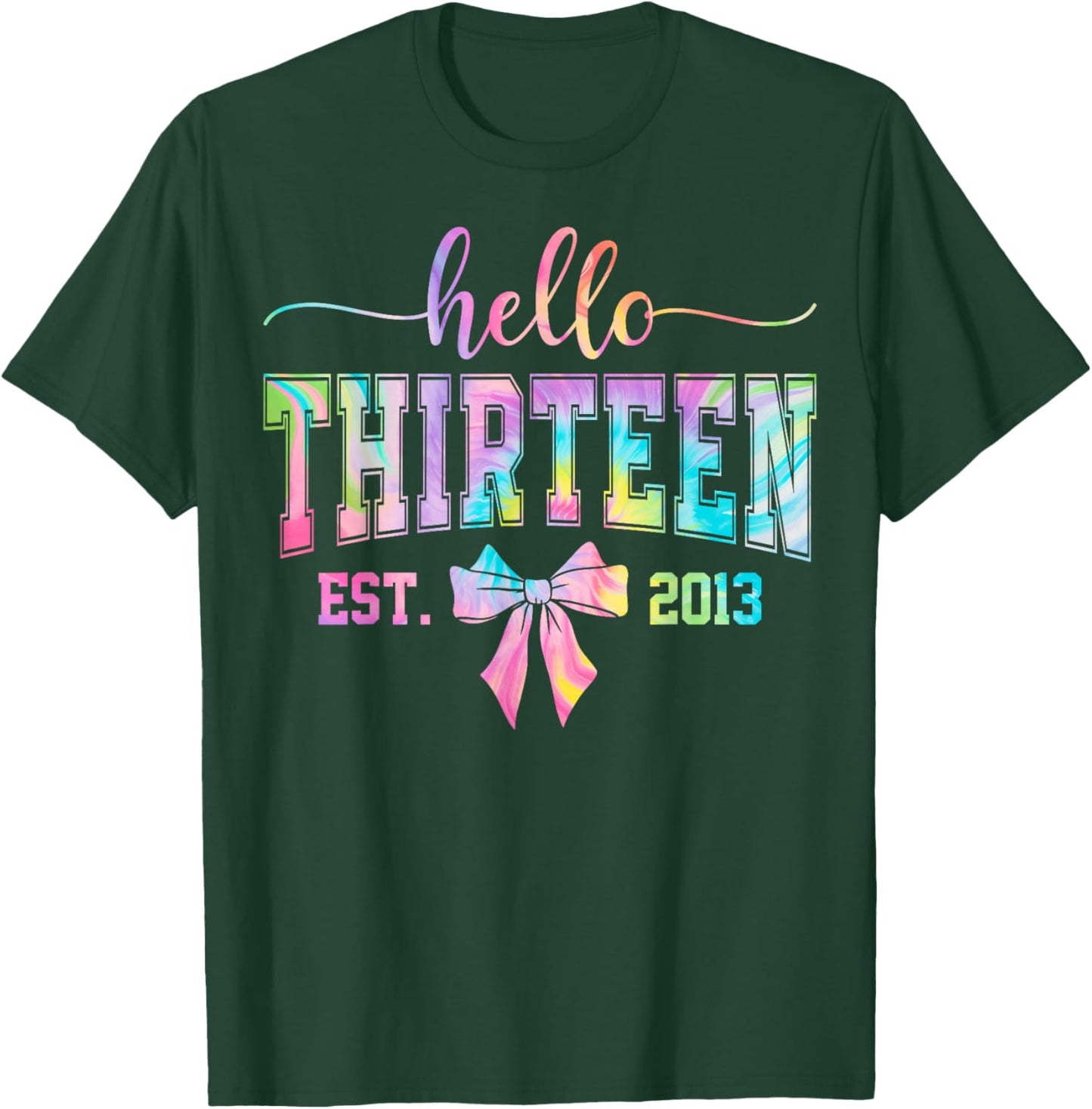 Hello Thirteen EST 2013 13th Birthday Coquette 13 Year Girl T-Shirt - T-Shirt | Forest