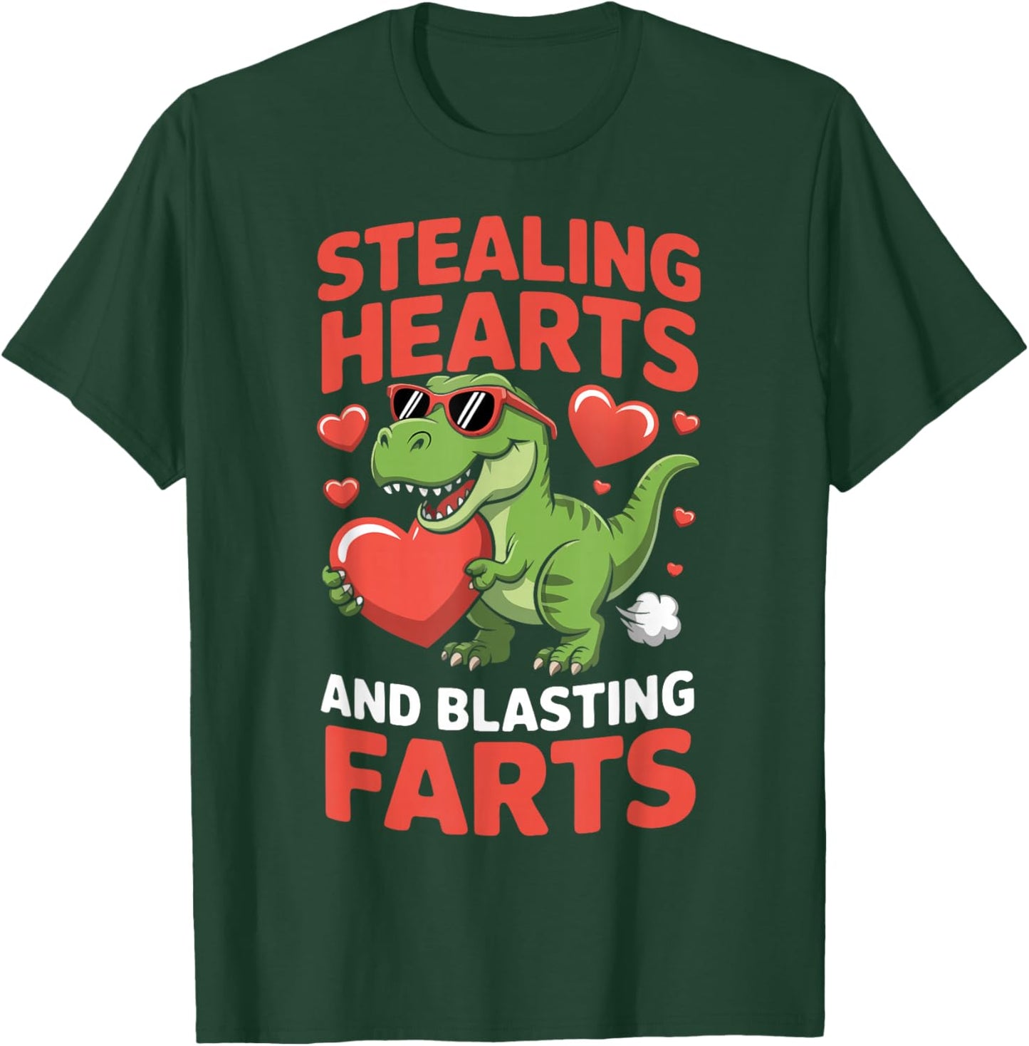 Stealing Hearts and Blasting Farts T-Shirt - T-Shirt | Forest