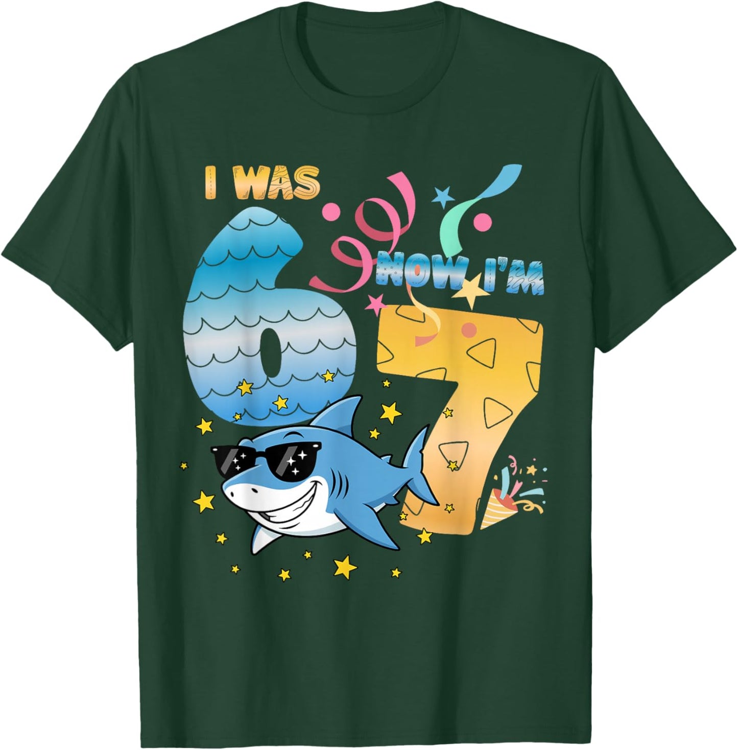 I was 6 Now I'm 7 Funny 67 Birthday Boys Girls Kids Shark T-Shirt - T-Shirt | Forest