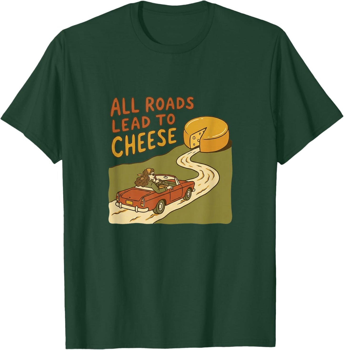 All Roads Lead to Cheese Funny Retro Vintage Car Foodie T-Shirt - T-Shirt | Forest