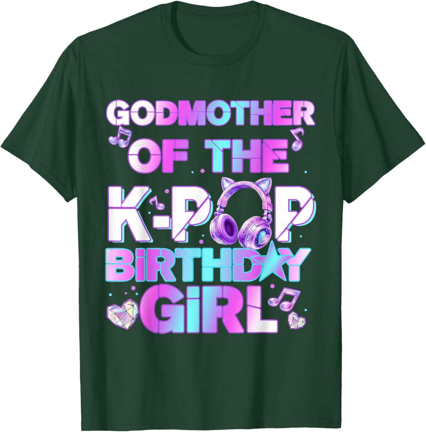 Godmother of The K-PoP Birthday Girls Korean Music Lovers T-Shirt - T-Shirt | Forest