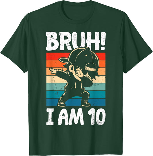 Bruh I Am 10 Year Old Dabbing Boy 10th Birthday Decorations T-Shirt - T-Shirt | Forest