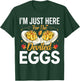 I'm Just Here for The Deviled Eggs T-Shirt - T-Shirt | Forest