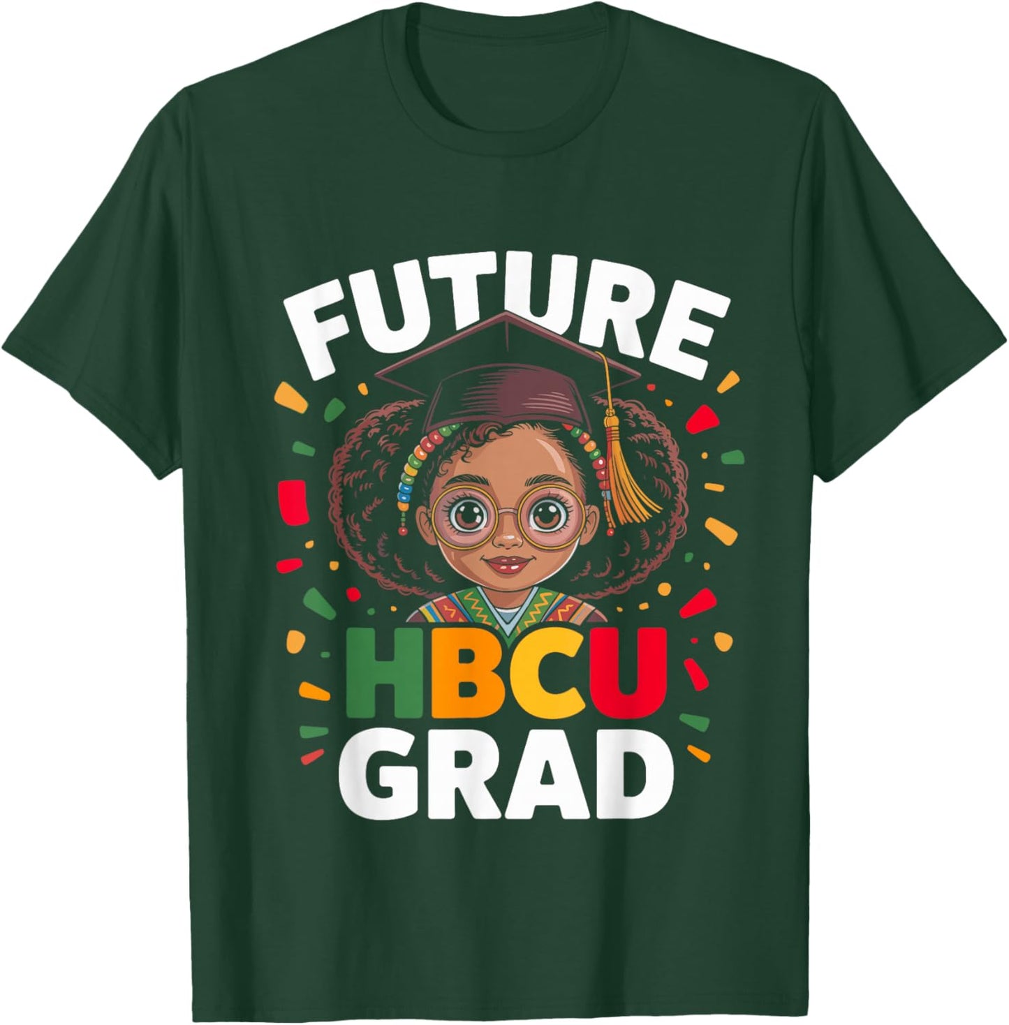 Future HBCU Grad Black Girl Graduation Black History Month T-Shirt - T-Shirt | Forest