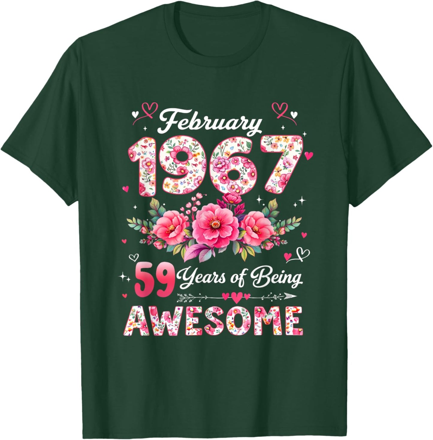 59 Year Old February 1967 Floral 59th Birthday Men Women T-Shirt - T-Shirt | Forest