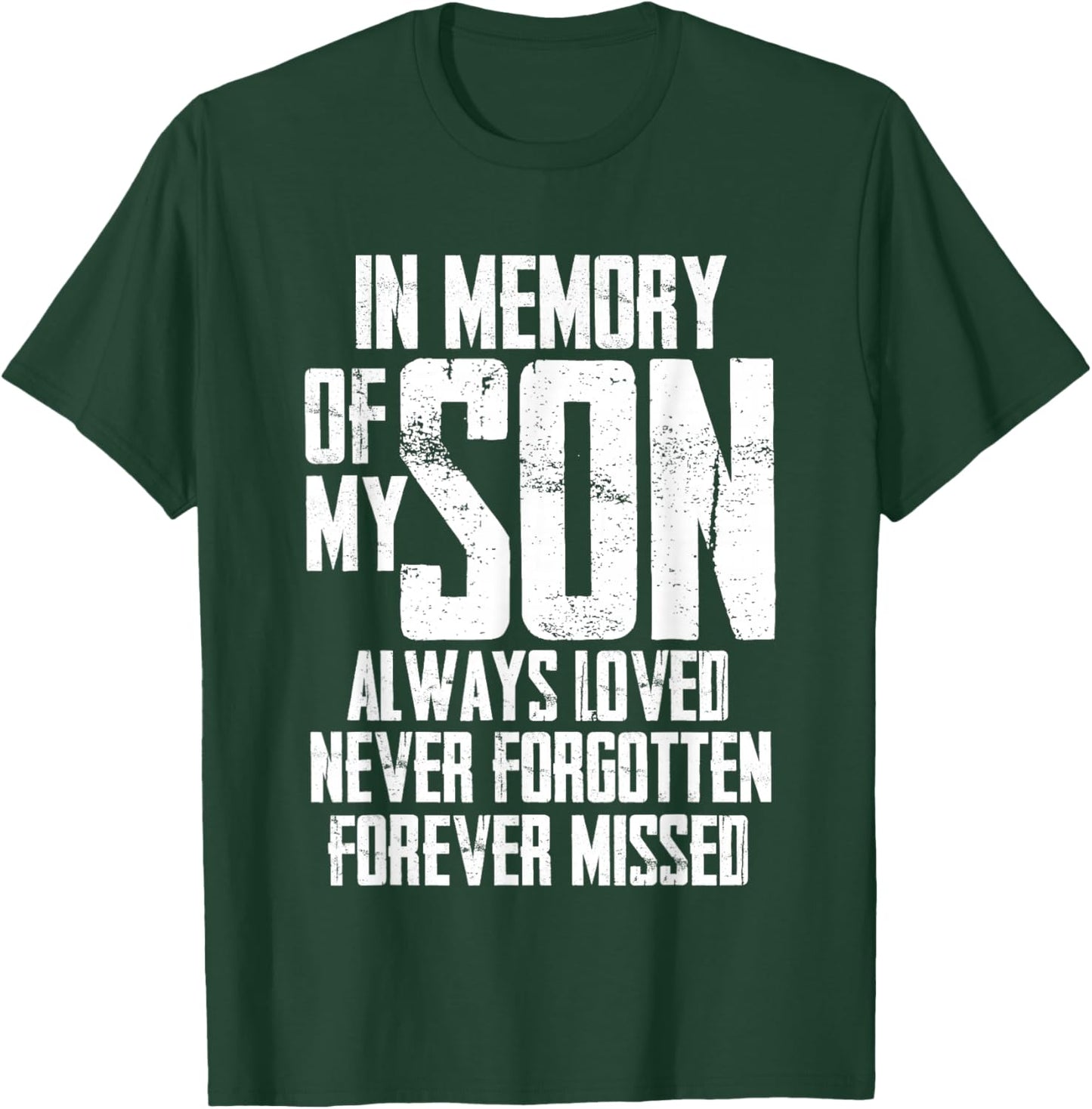in My Memory of My Son Always Loved Never Forgotten Forever T-Shirt - T-Shirt | Forest