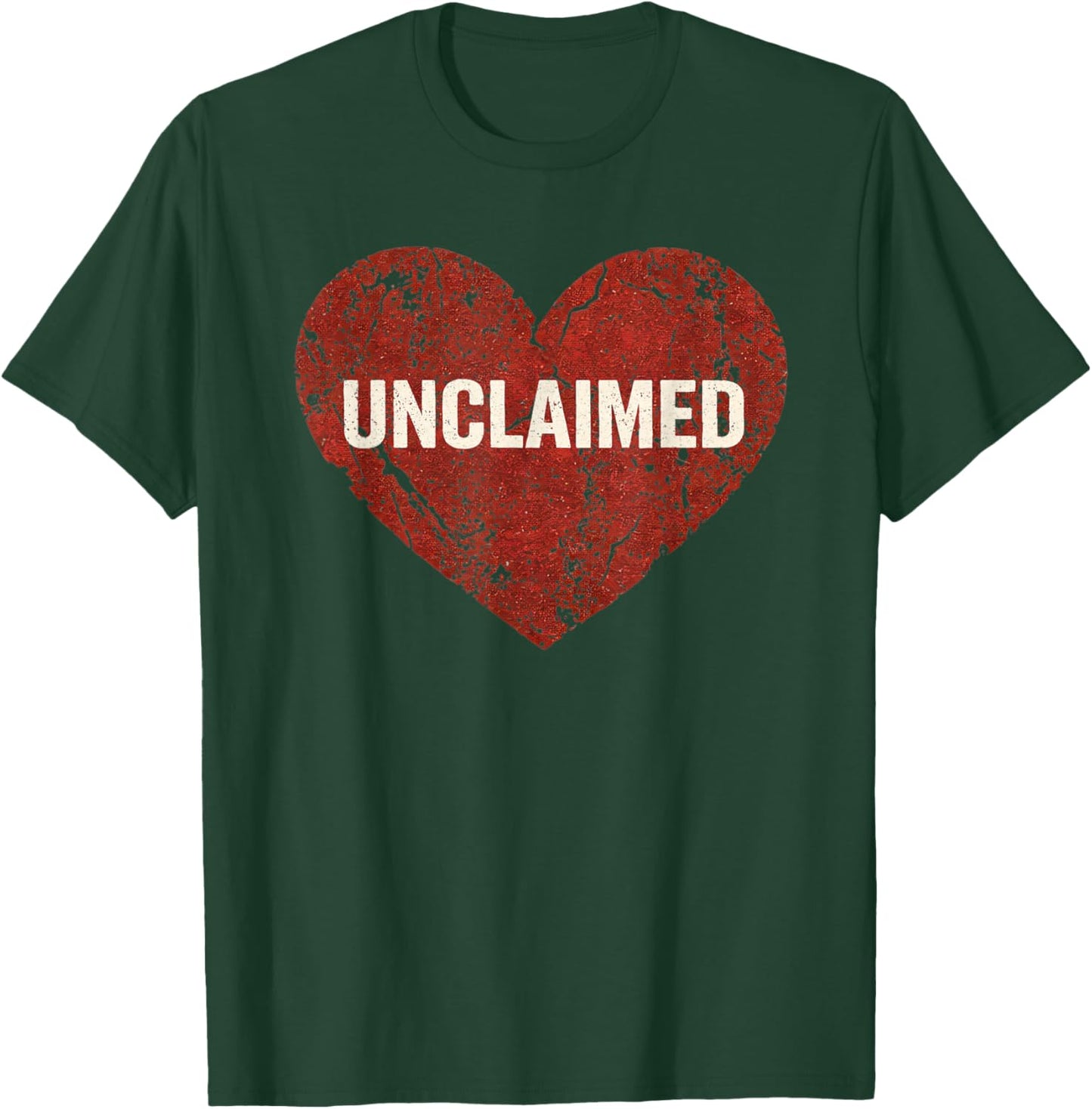 Unclaimed Heart Funny Single Awareness Day Anti Valentines T-Shirt - T-Shirt | Forest