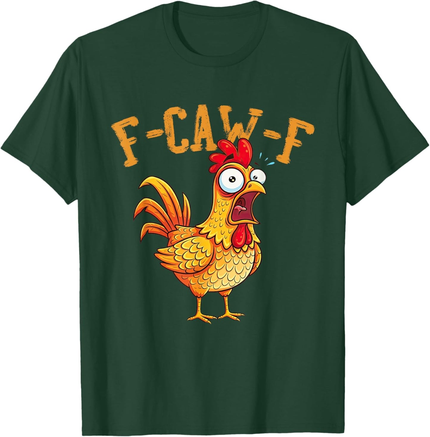 F-Caw-F Chicken Meme FCAWF Rooster Humor Funny Animal T-Shirt - T-Shirt | Forest