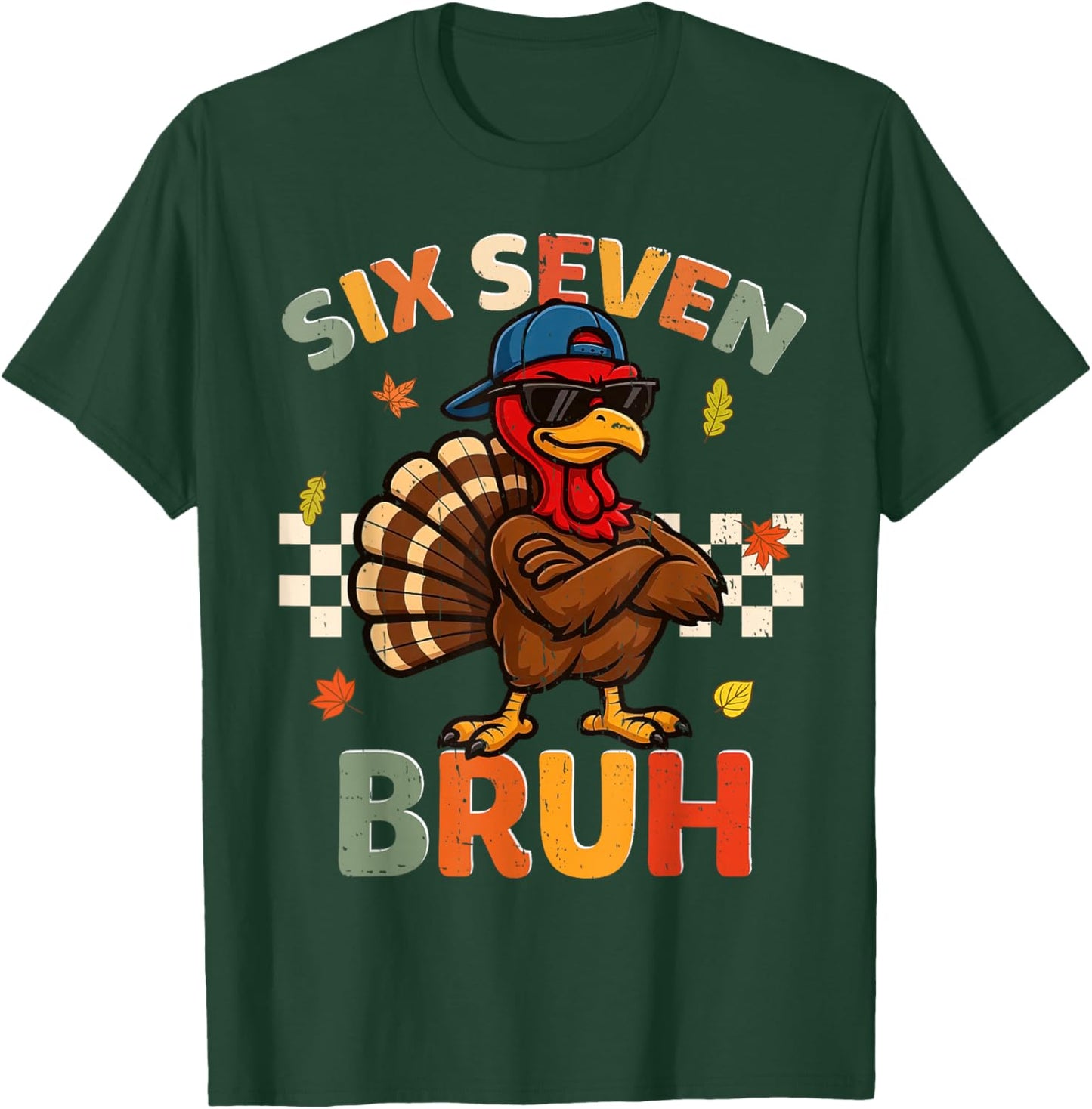 Funny Turkey 6 7 Bruh Thanksgiving Shirts Boys Kids 67 Meme T-Shirt - T-Shirt | Forest