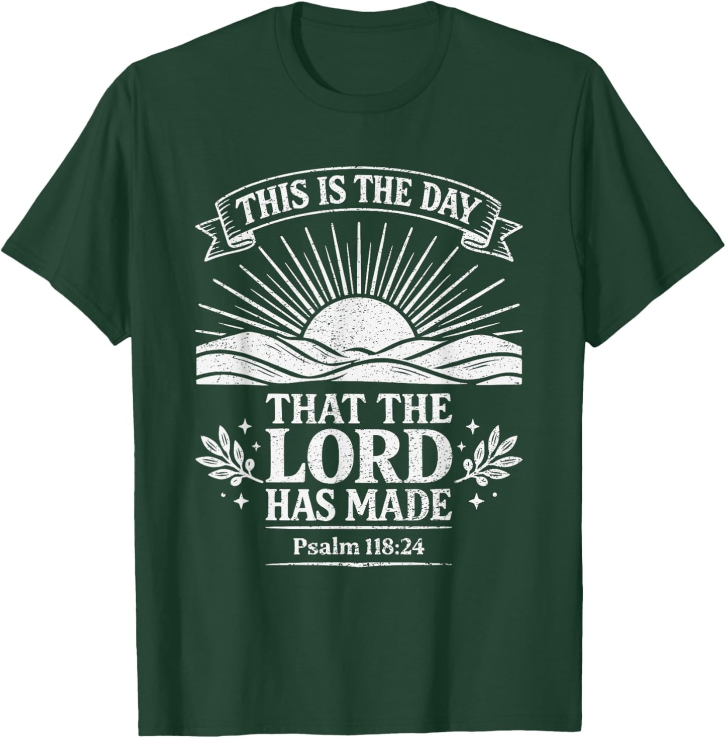 This is The Day That The Lord Has Made Psalm 118:24 Bible T-Shirt - T-Shirt | Forest