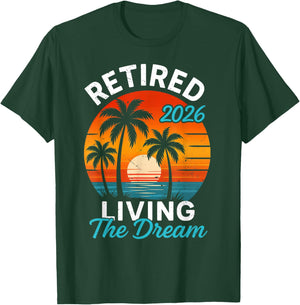 Vintage Retired 2026 Living The Dream Retirement Beach T-Shirt - T-Shirt | Forest