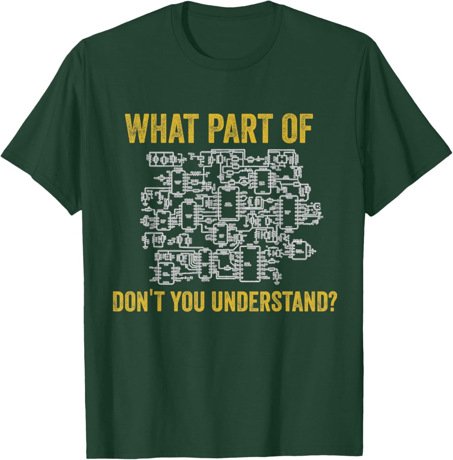 What Part of Dont You Understand Funny Electrician Humor T-Shirt - T-Shirt | Forest