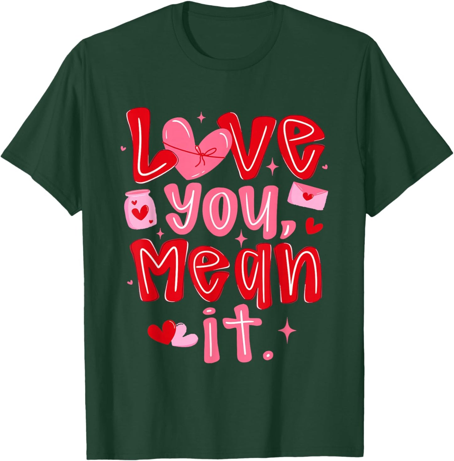 Coquette Love You Mean It Funny Valentine Girly Hearts XOXO T-Shirt - T-Shirt | Forest