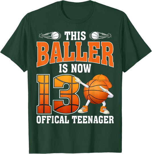 This Baller is Now 13 Official Teenager Basketball Birthday T-Shirt - T-Shirt | Forest