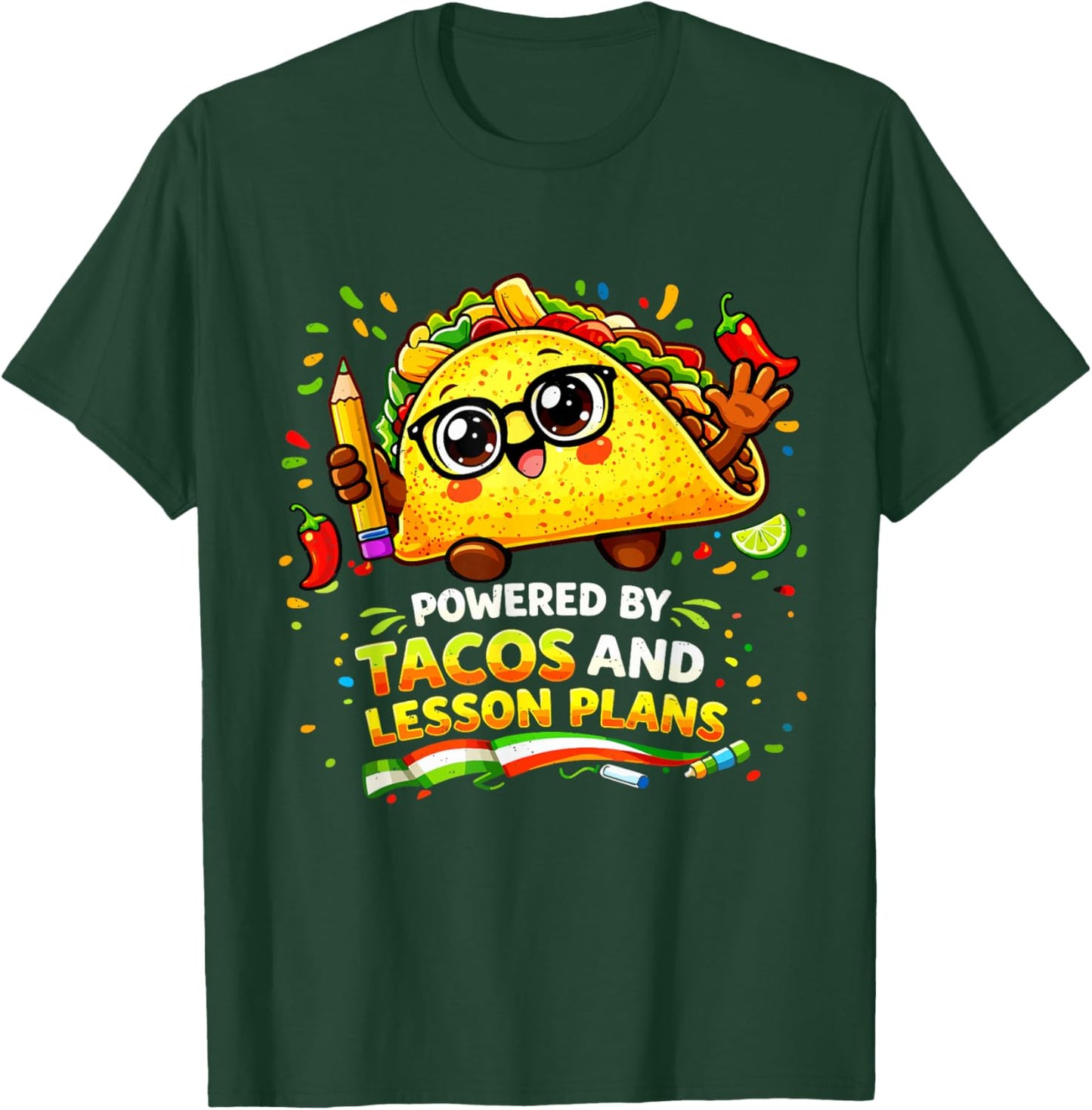 Cinco De Mayo Powered By Tacos and Lesson Plans Teacher T-Shirt - T-Shirt | Forest