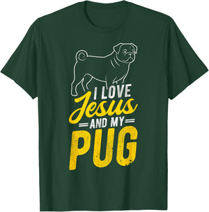 I Love Jesus and My Pug Christian Pug Lover T-Shirt - T-Shirt | Forest