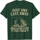 Fishing Humor Funny Fisherman Angler T-Shirt - T-Shirt | Forest