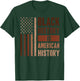 Black History is American History T-Shirt - T-Shirt | Forest