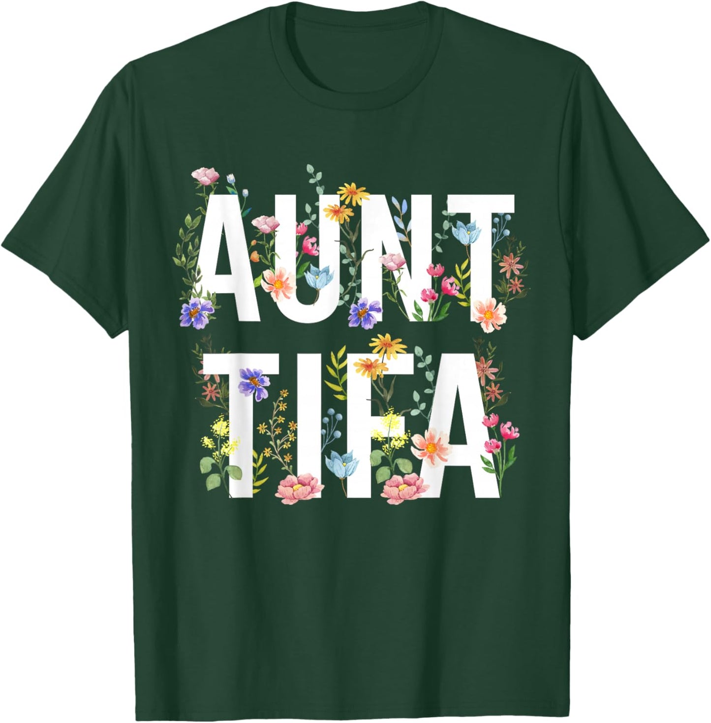 I Am Aunt Tifa Shirt Aunt Tifa Funny Aunt Tifa T-Shirt - T-Shirt | Forest
