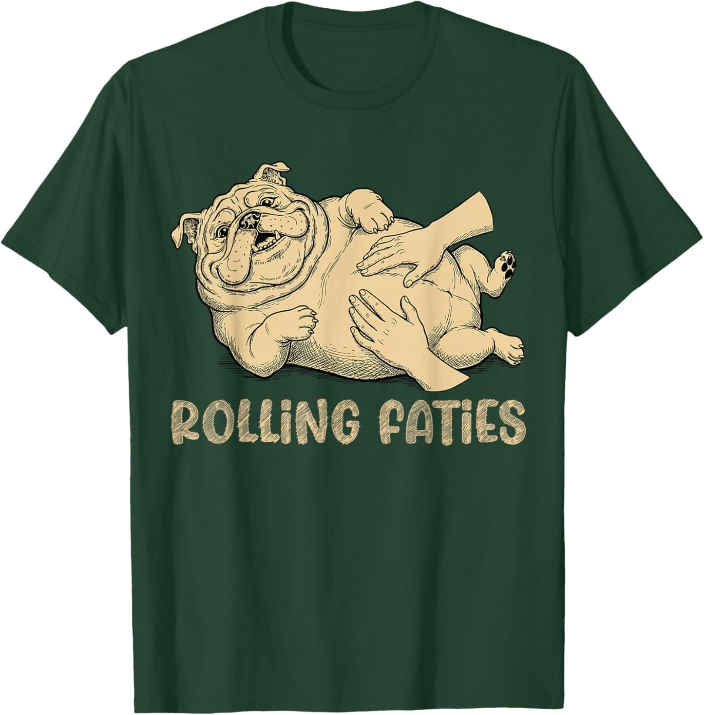 Funny Bulldog Rolling Fatties Dog Lover T-Shirt - T-Shirt | Forest