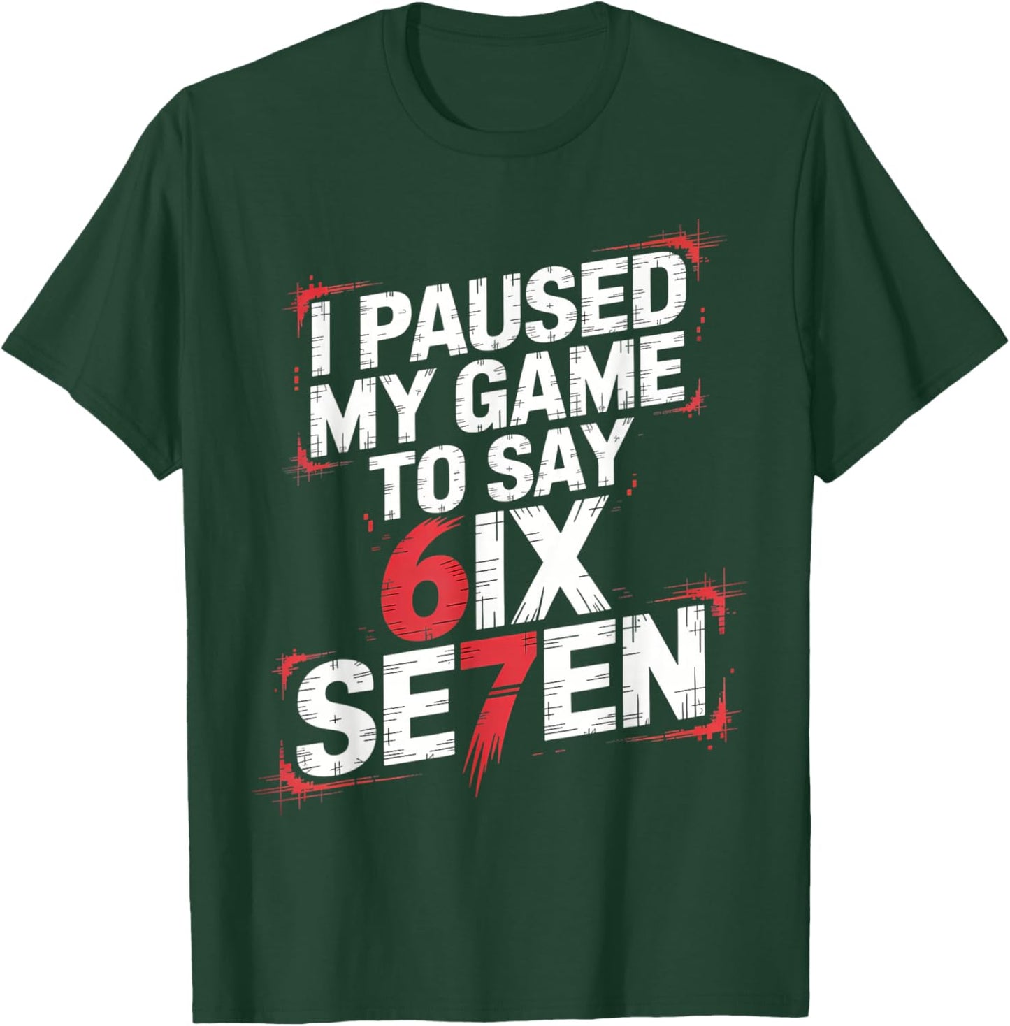 I Paused My Game to Say Six Seven 67 Meme Gen Alpha Boys T-Shirt - T-Shirt | Forest
