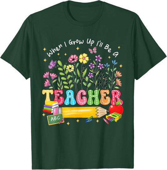 When I Grow Up I'll Be A Teacher Floral Educator School Kids T-Shirt - T-Shirt | Forest