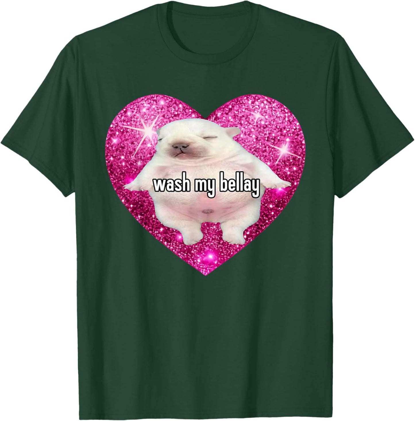 Wash My Bellay Heart Pibble Meme T-Shirt - T-Shirt | Forest