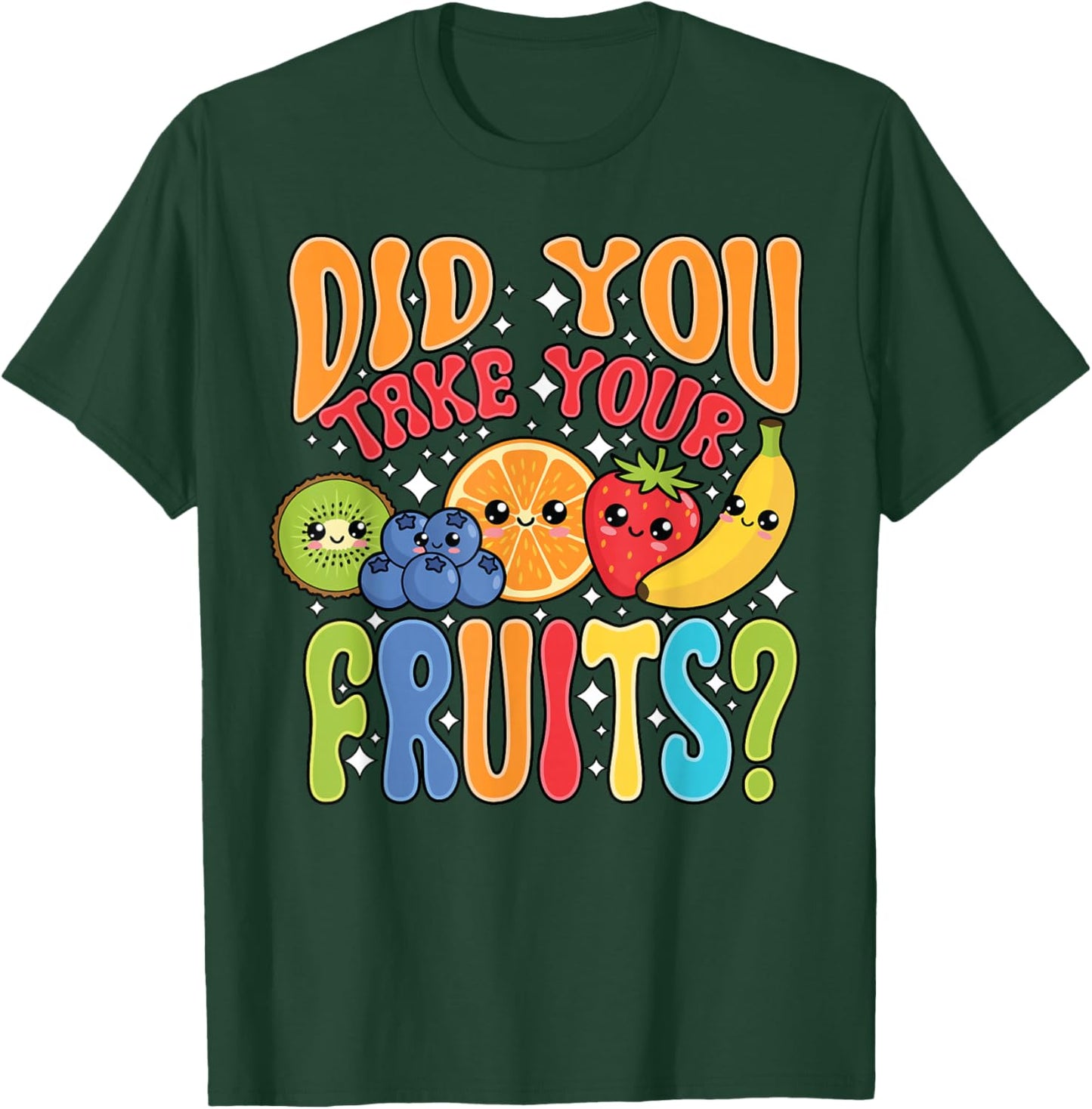 School Lunch Lady Cafeteria Crew Did You Take Your Fruits T-Shirt - T-Shirt | Forest