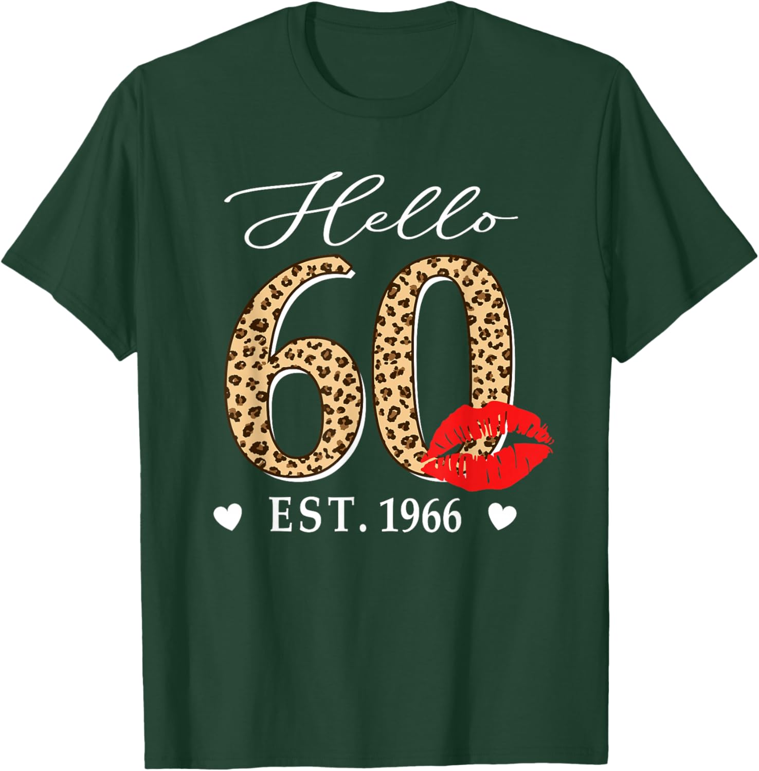 Hello 60 Fabulous Since 1966 60th Birthday Lips Leopard T-Shirt - T-Shirt | Forest