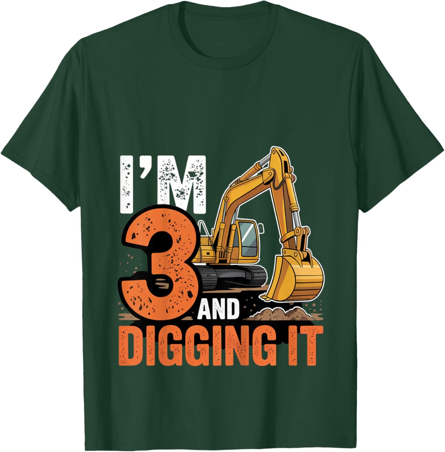 I'm 3 and Digging It Excavator 3th Birthday Bulldozer 3 Year T-Shirt - T-Shirt | Forest