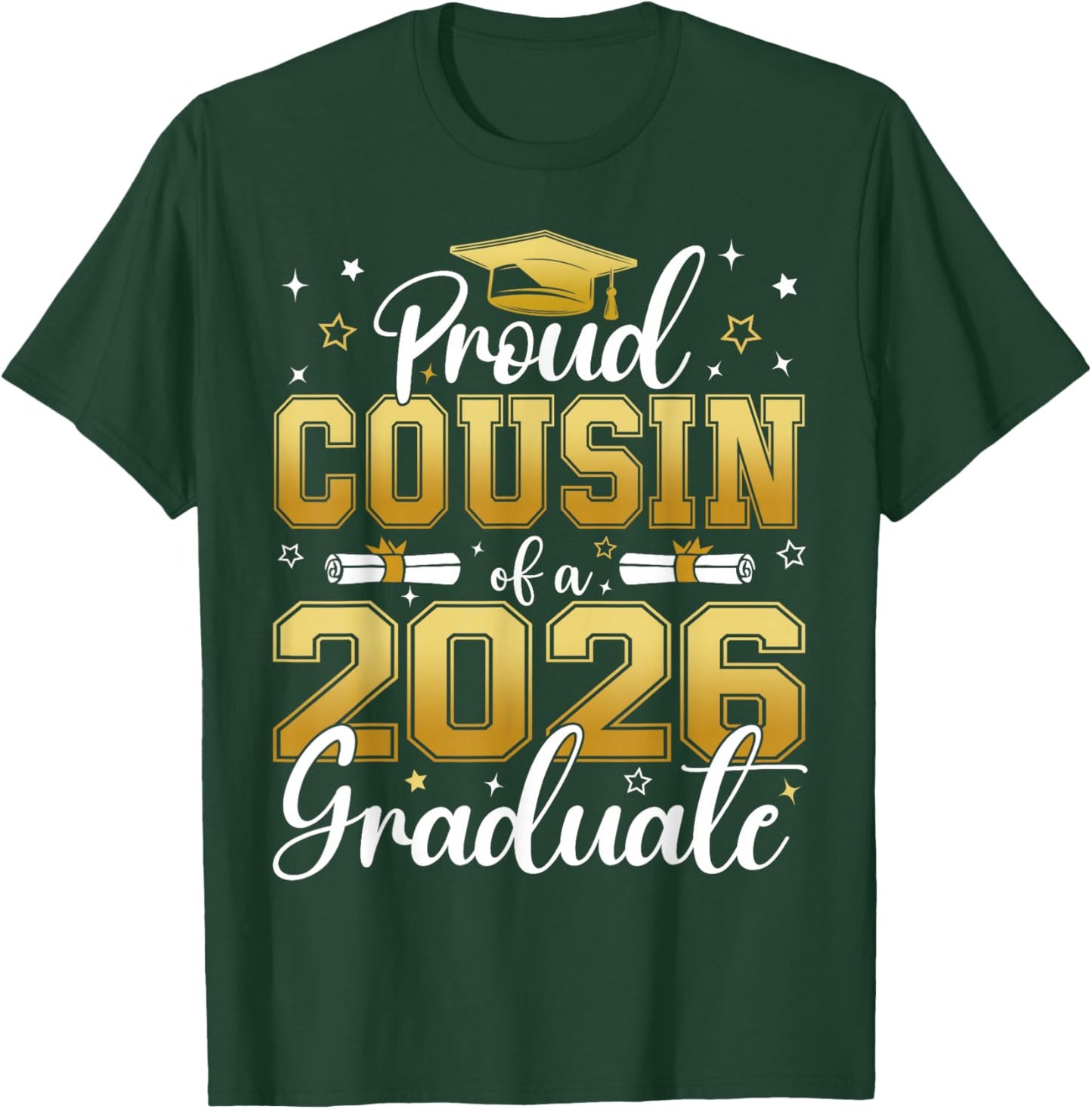 Proud Cousin of a Class of 2026 Graduate Senior Graduation T-Shirt - T-Shirt | Forest