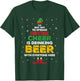 The Best Way for Xmas Cheer is Drinking Beer with Everyone T-Shirt - T-Shirt | Forest