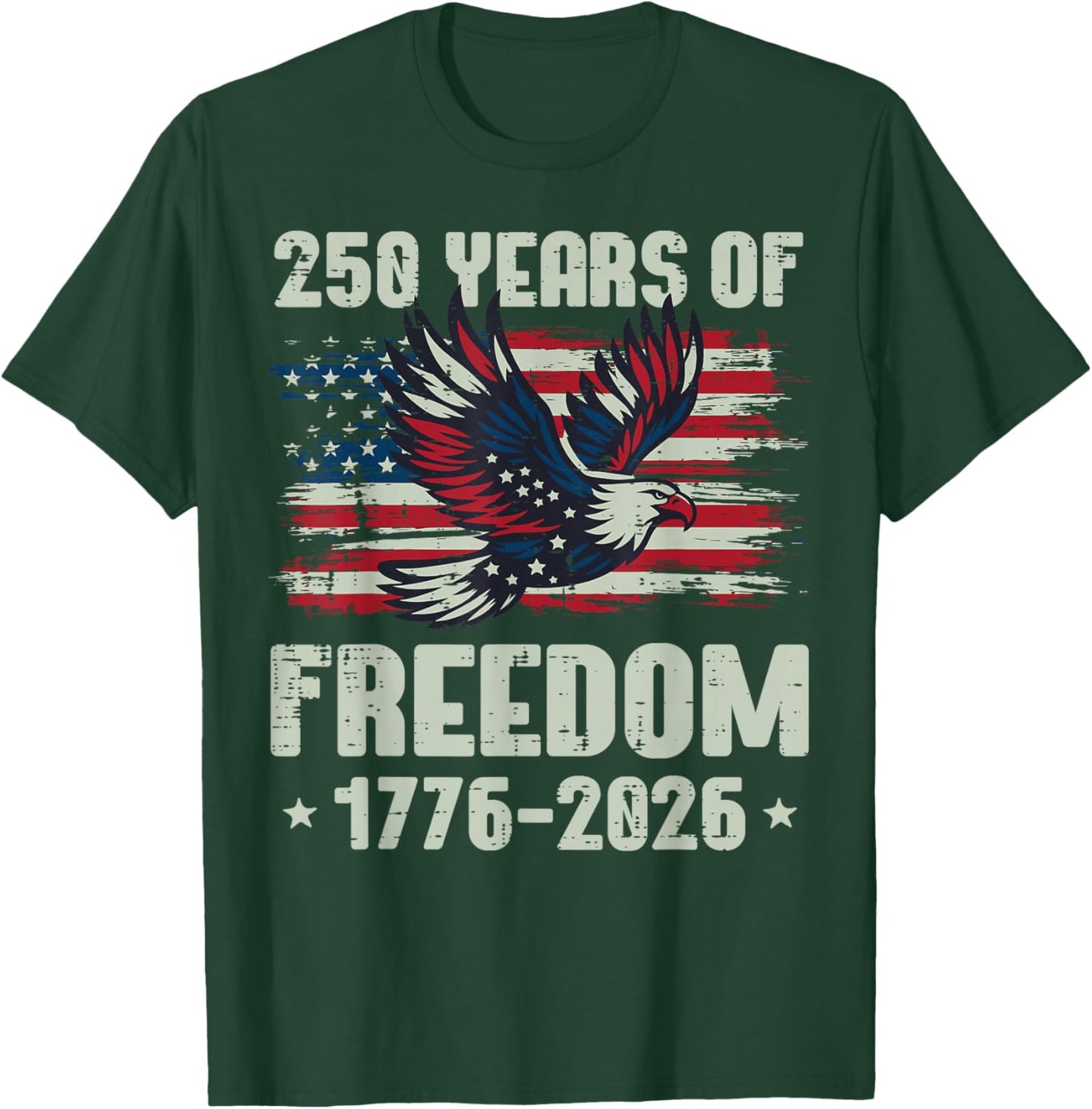 250 Years Freedom American USA 250th Anniversary Men Women T-Shirt - T-Shirt | Forest