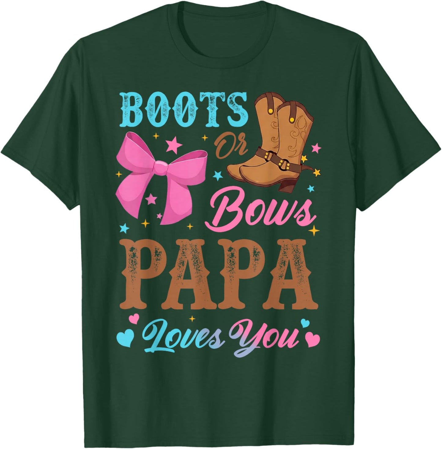 Boots or Bows Gender Reveal Decorations Papa Loves You T-Shirt - T-Shirt | Forest