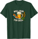Will Run for Beer T-Shirt - T-Shirt | Forest