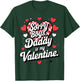 Sorry Boys Daddy is My Valentine Cute Heart Quote T-Shirt - T-Shirt | Forest