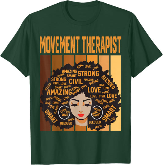 Movement Therapist Powerful Black History Month Black Pride T-Shirt - T-Shirt | Forest