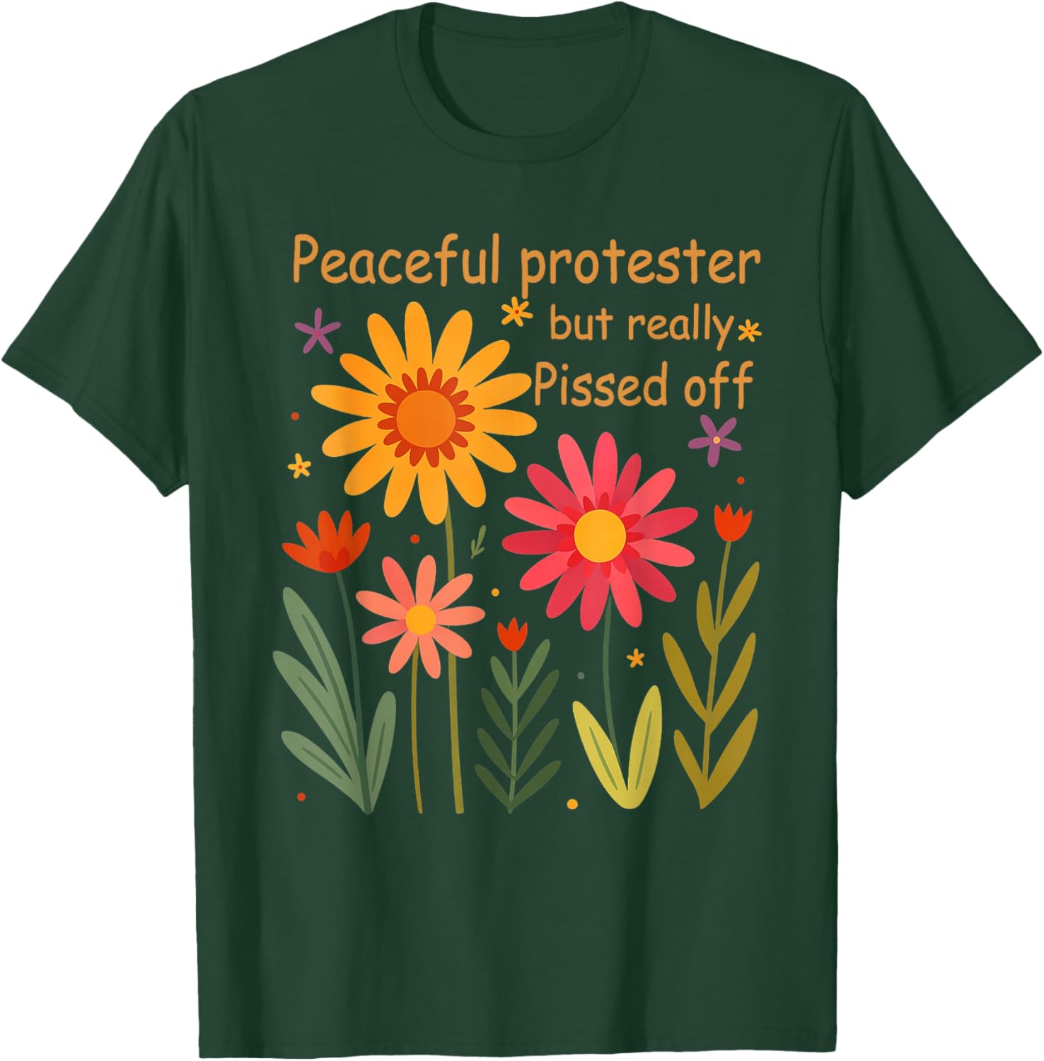 Feminist Floral Peaceful Protester But Really Pissed Off T-Shirt - T-Shirt | Forest
