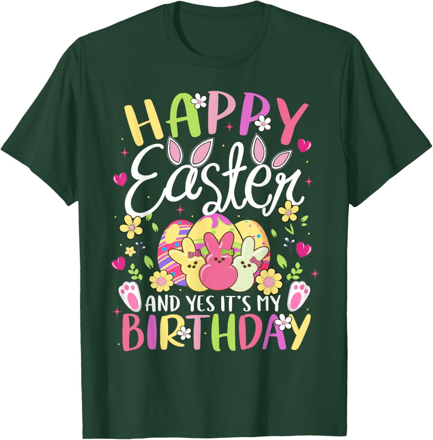 Happy Easter and Yes It's My Birthday Bunny Egg Party Girl T-Shirt - T-Shirt | Forest