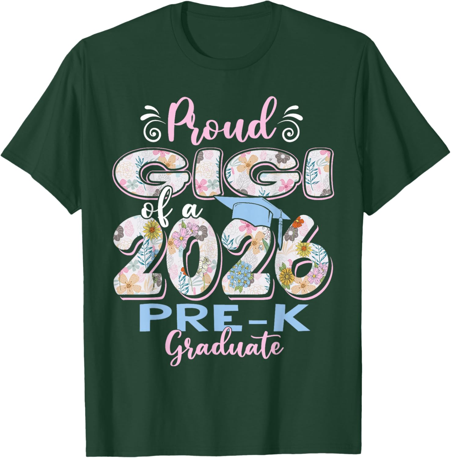 Proud Gigi of 2026 Pre-K Graduate Mothers Day Graduation T-Shirt - T-Shirt | Forest