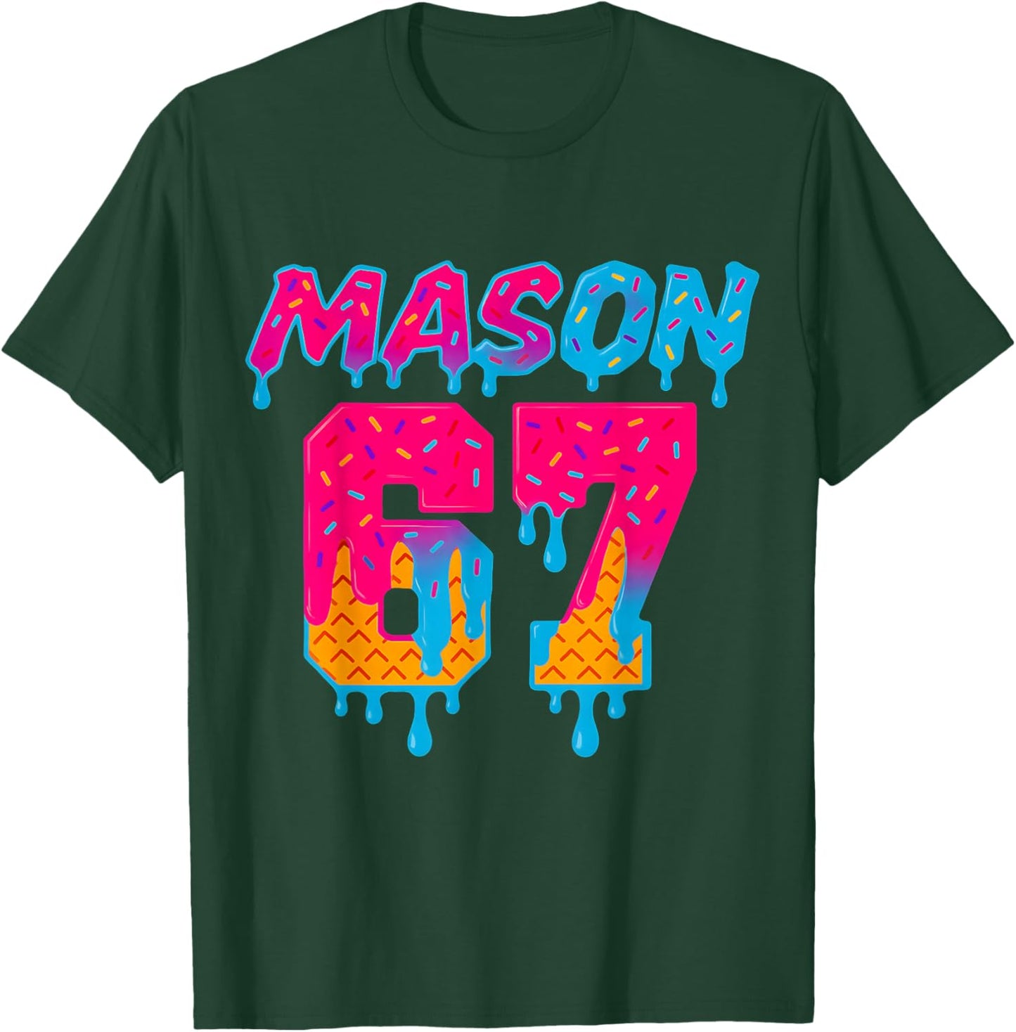 Six Seven Ice Cream Drip Sport 67 Mason Meme T-Shirt - T-Shirt | Forest