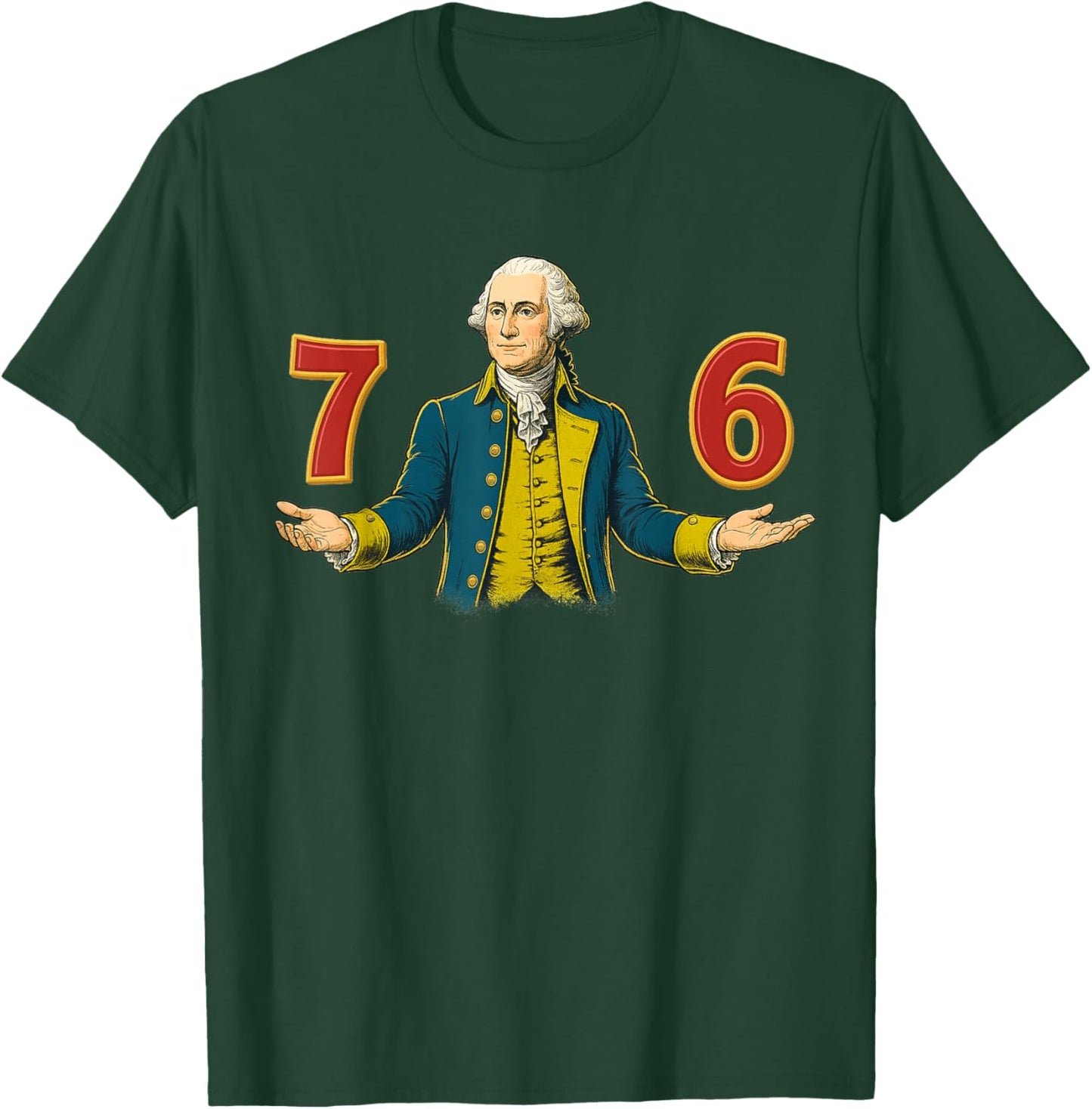 6-7 7-6 George Washington 67 76 Funny (Front and Back) T-Shirt - T-Shirt | Forest