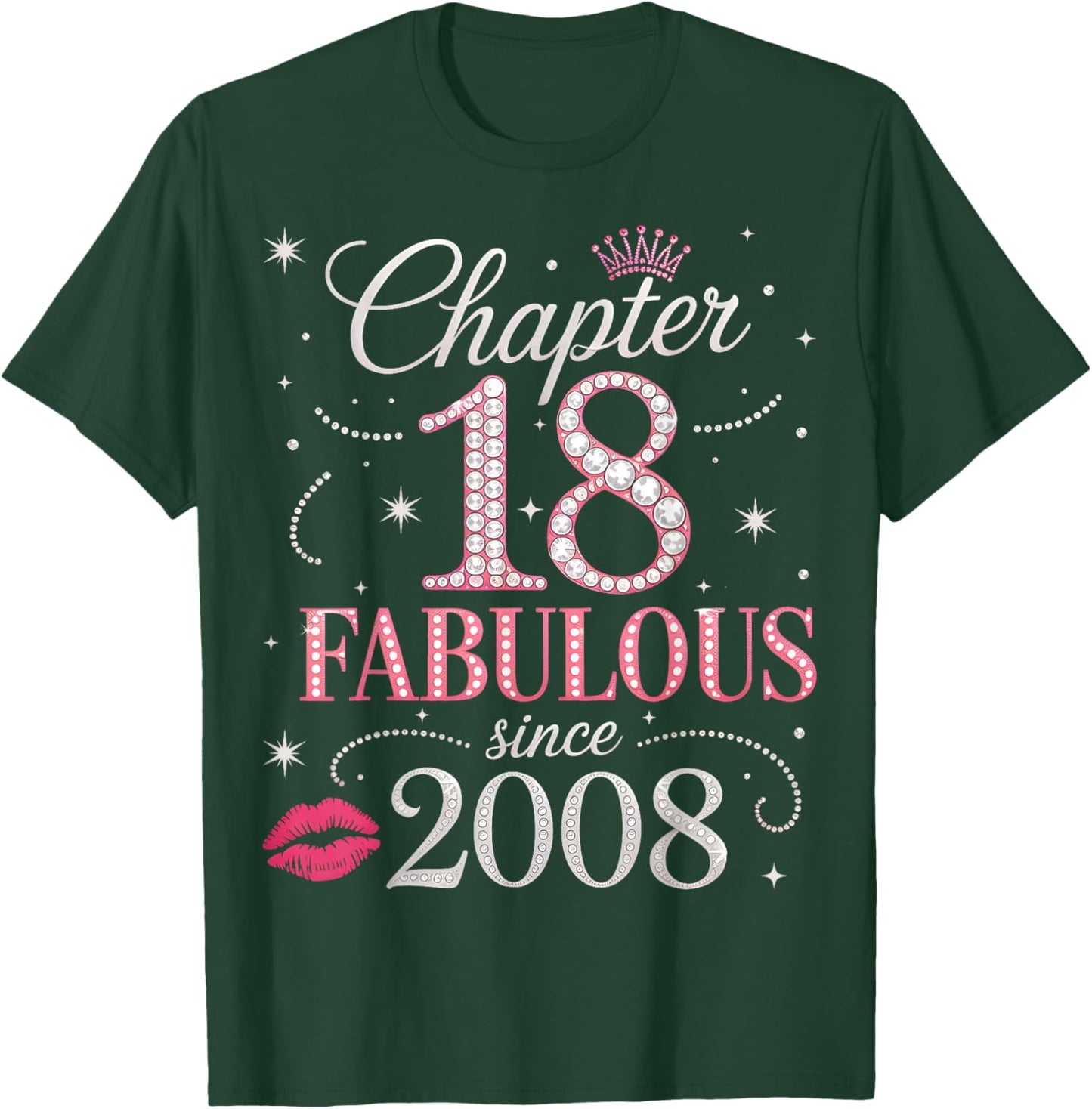 Chapter 18 Fabulous Since 2008-18th Birthday Girl T-Shirt - T-Shirt | Forest