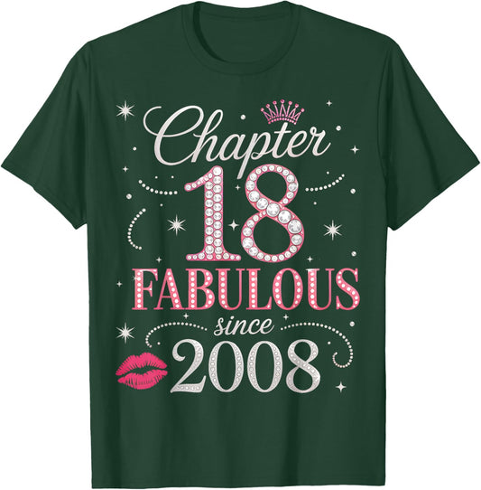 Chapter 18 Fabulous Since 2008-18th Birthday Girl T-Shirt - T-Shirt | Forest