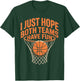 I Just Hope Both Teams Have Fun Retro Style Basketball T-Shirt - T-Shirt | Forest