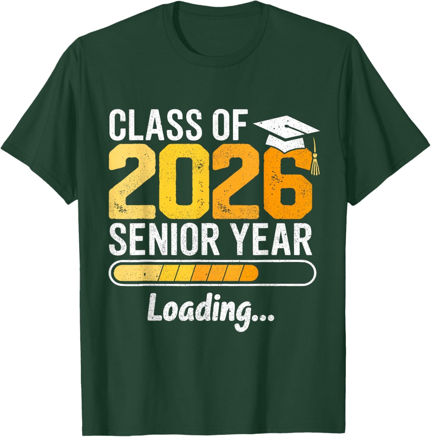 Class of 2026 Senior Year Loading Senior 2026 Graduation T-Shirt - T-Shirt | Forest