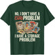 I Dont Have A Baseball Card Problem I Have A Storage Problem T-Shirt - T-Shirt | Forest