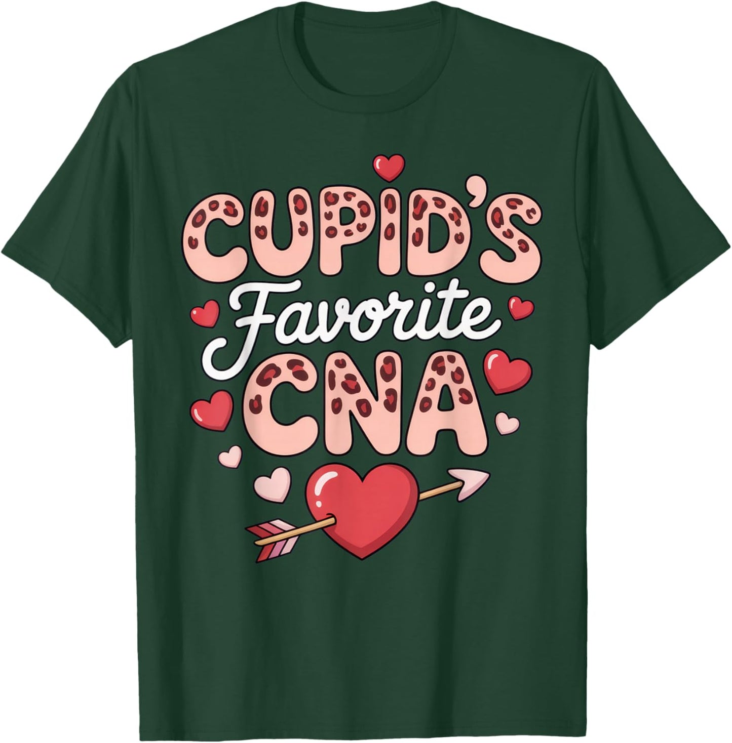 Cupid's Favorite CNA Funny Nurse Valentine's Day Humor T-Shirt - T-Shirt | Forest