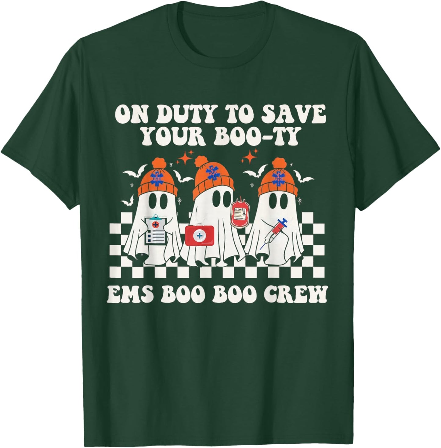 On Duty to Save Your Boo-Ty EMS Boo Boo Crew Nurse Halloween T-Shirt - T-Shirt | Forest